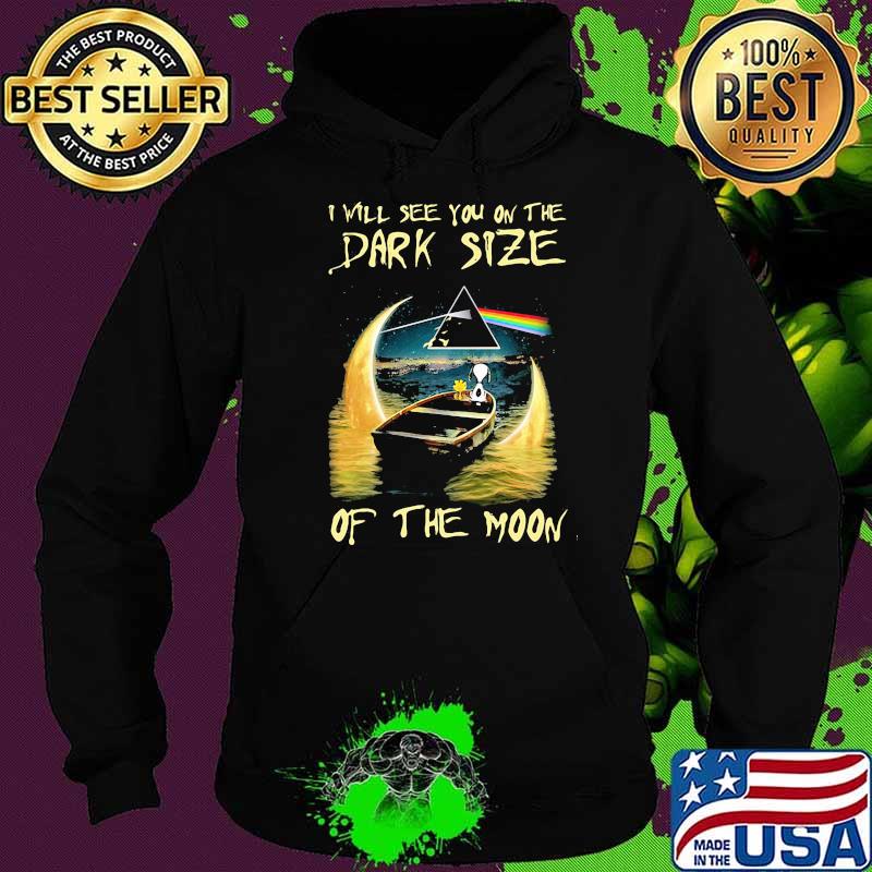 I will see you on the Dark Side of the moon lake snoopy Hoodie I will see you on the Dark Side of the moon lake snoopy Hoodie
