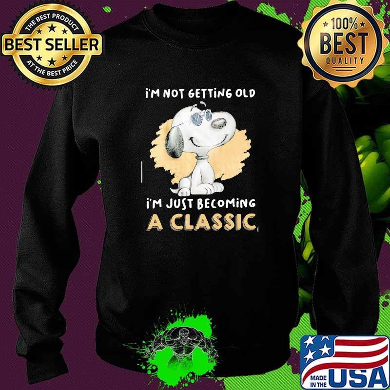 Im not getting old im just becoming a classic snoopy Sweater Im not getting old im just becoming a classic snoopy Sweater