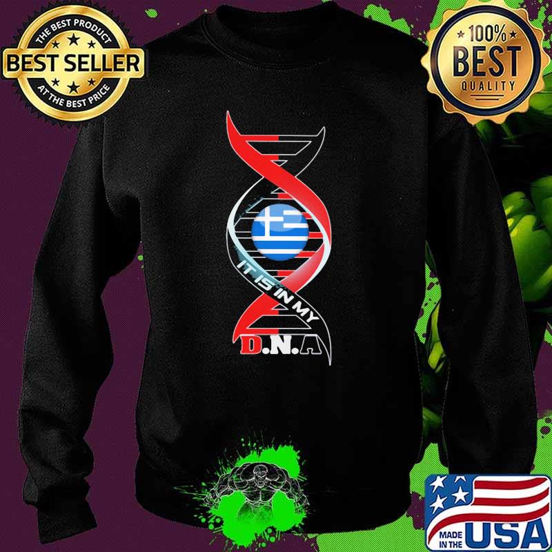 It Is In My DNA Greece Shirt Sweater It Is In My DNA Greece Shirt Sweater