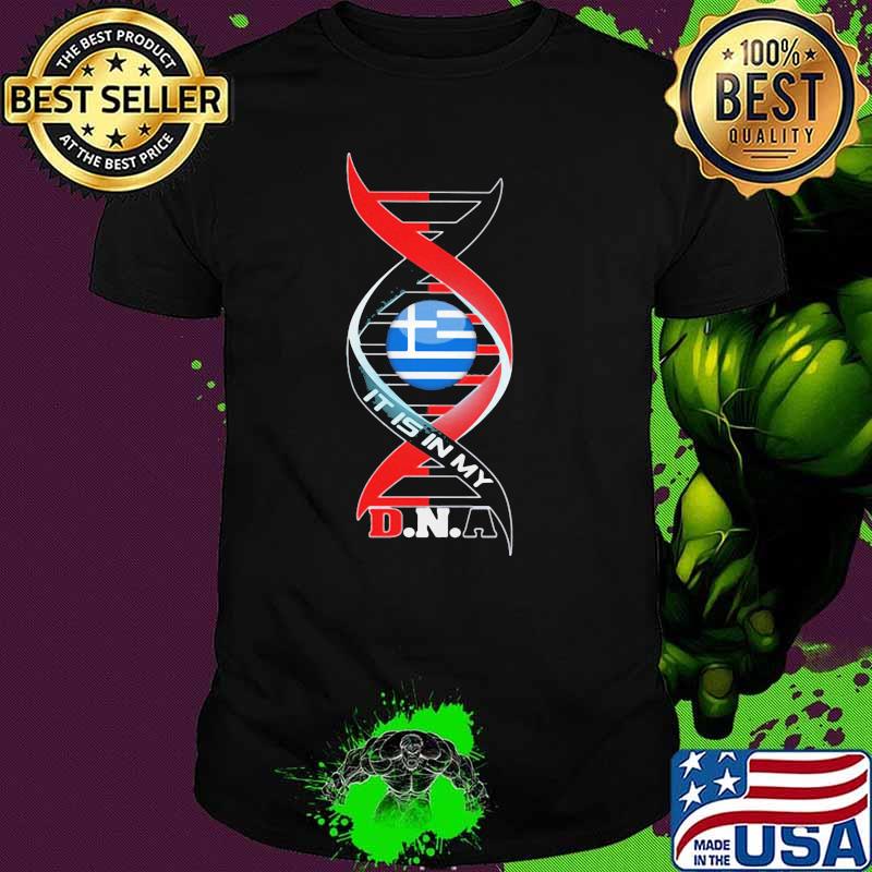 It Is In My DNA Greece Shirt