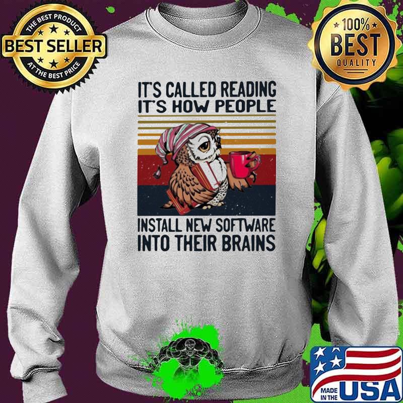 It's Called Reading It's How PEople Install New Software Into Their Brains Owl Vintage Sweater It's Called Reading It's How PEople Install New Software Into Their Brains Owl Vintage Sweater