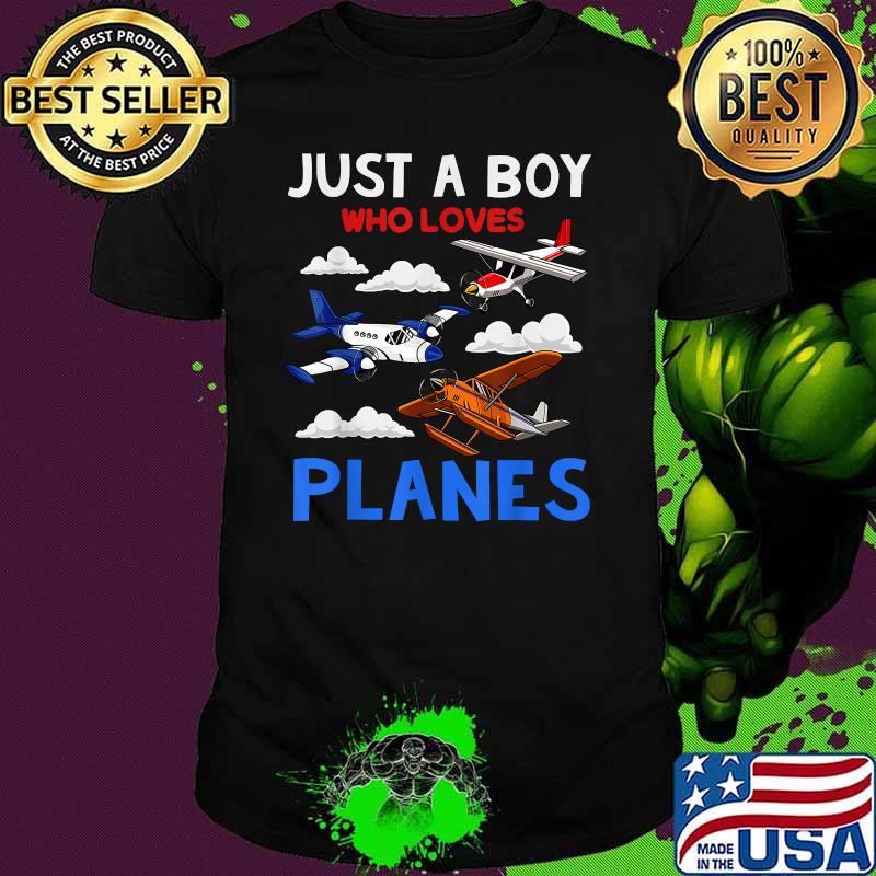Just A Boy Who Loves Planes Airplane Shirt Just A Boy Who Loves Planes Airplane Shirt