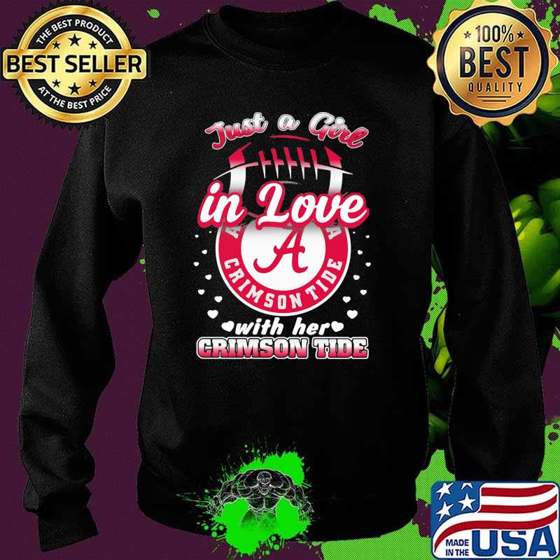 Just a girl in love with her crimson tide Sweater Just a girl in love with her crimson tide Sweater