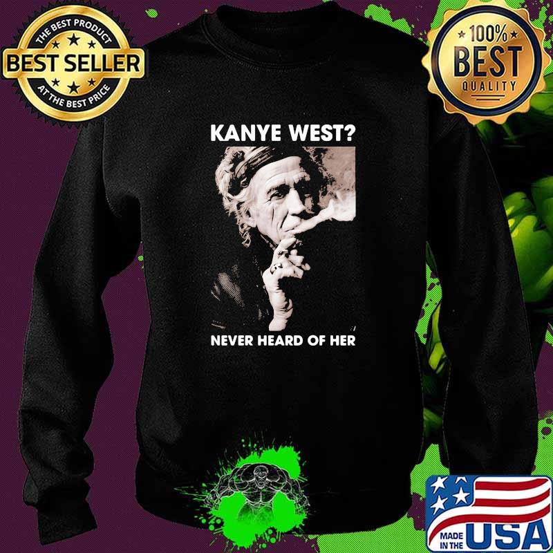 Kanye west never heard of her smoking Sweater Kanye west never heard of her smoking Sweater