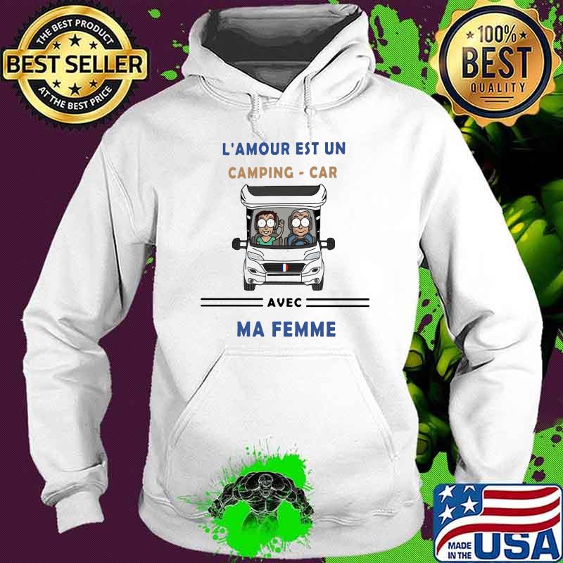 L'Amour Est Un Camping Car Avec Ma Femme Camping Hoodie L'Amour Est Un Camping Car Avec Ma Femme Camping Hoodie