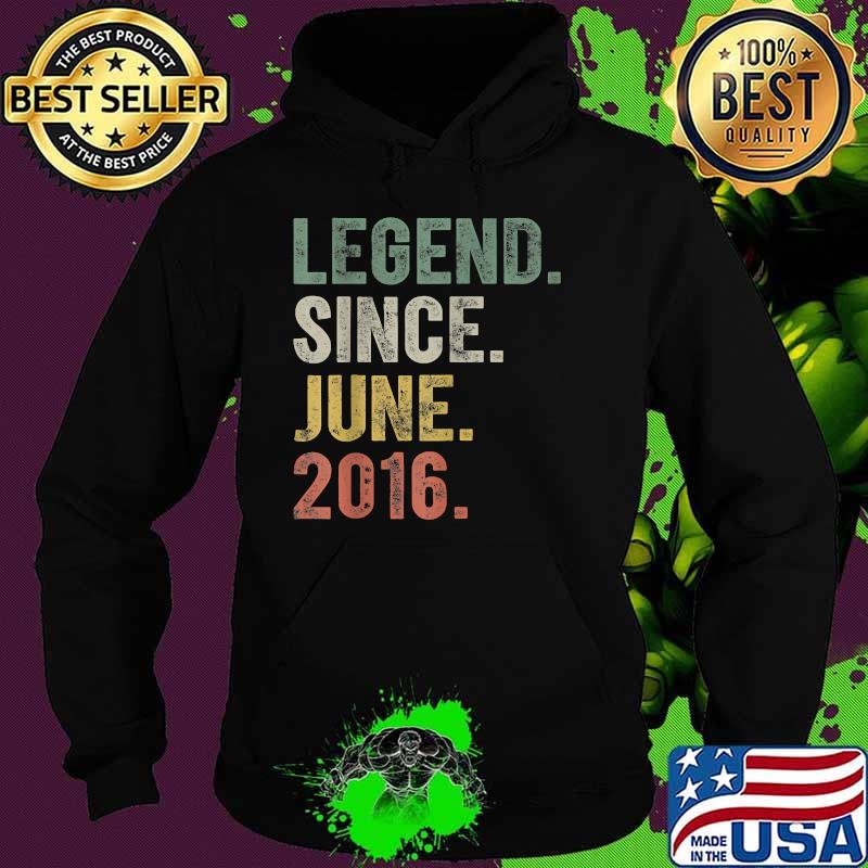 Legend Since June 2016 5th Birthday 5 Years Old Vintage Shirt Hoodie Legend Since June 2016 5th Birthday 5 Years Old Vintage Shirt Hoodie
