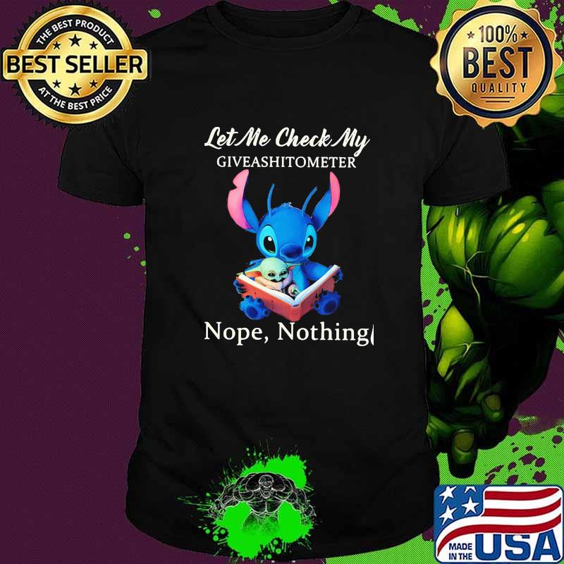 Let me check my giveashitometer nope nothing yoda and stitch book shirt