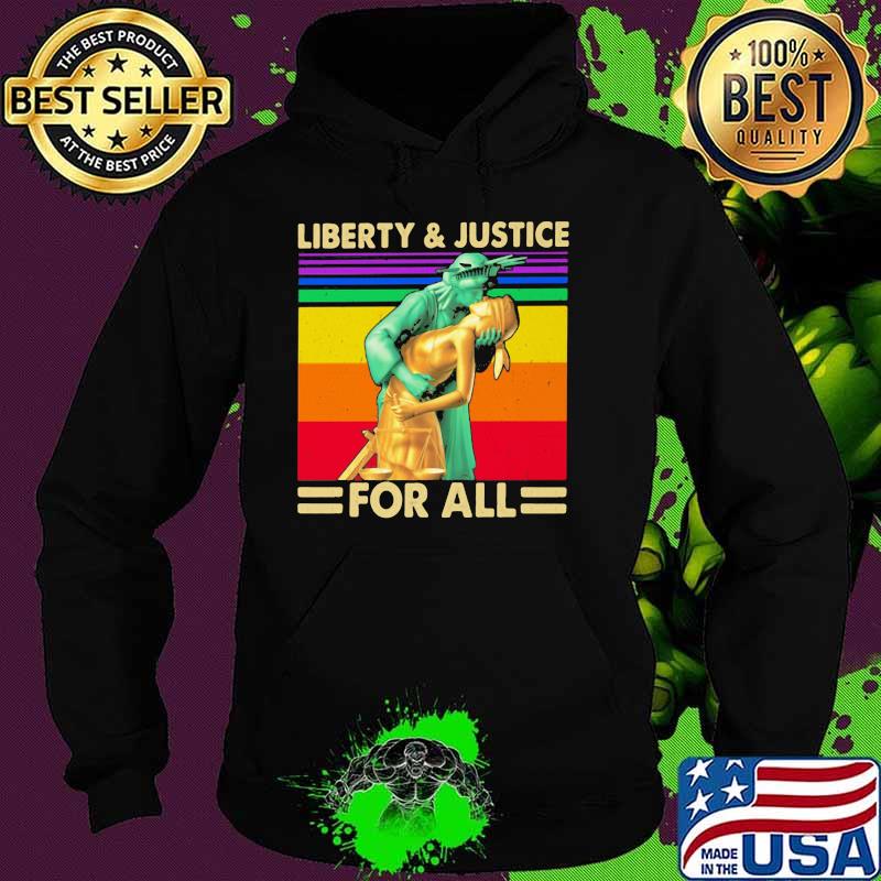 Liberty and Justice For All LGBT Vintage Shirt Hoodie Liberty and Justice For All LGBT Vintage Shirt Hoodie