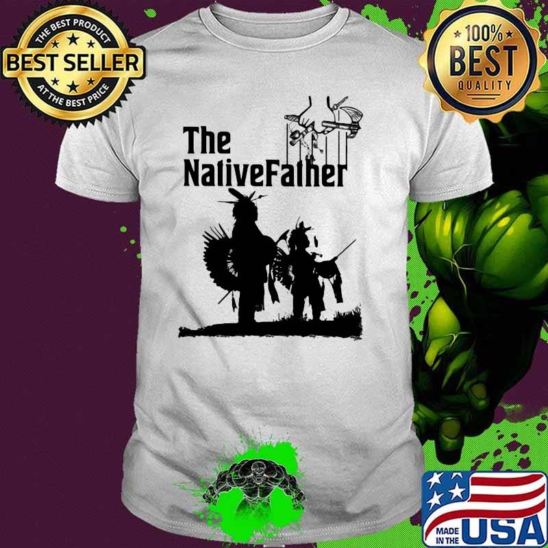 Official The Native Father Shirt