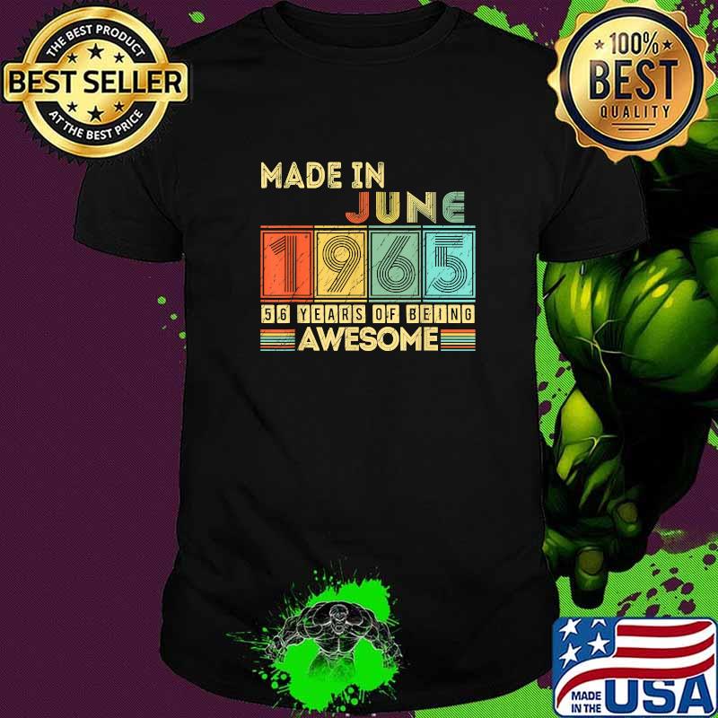 Made In June 1965 56 Years Of Being Awesome 17th Birthday Vintage T-Shirt