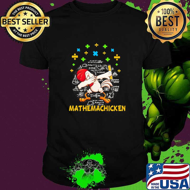 Mathemachicken Math Shirt