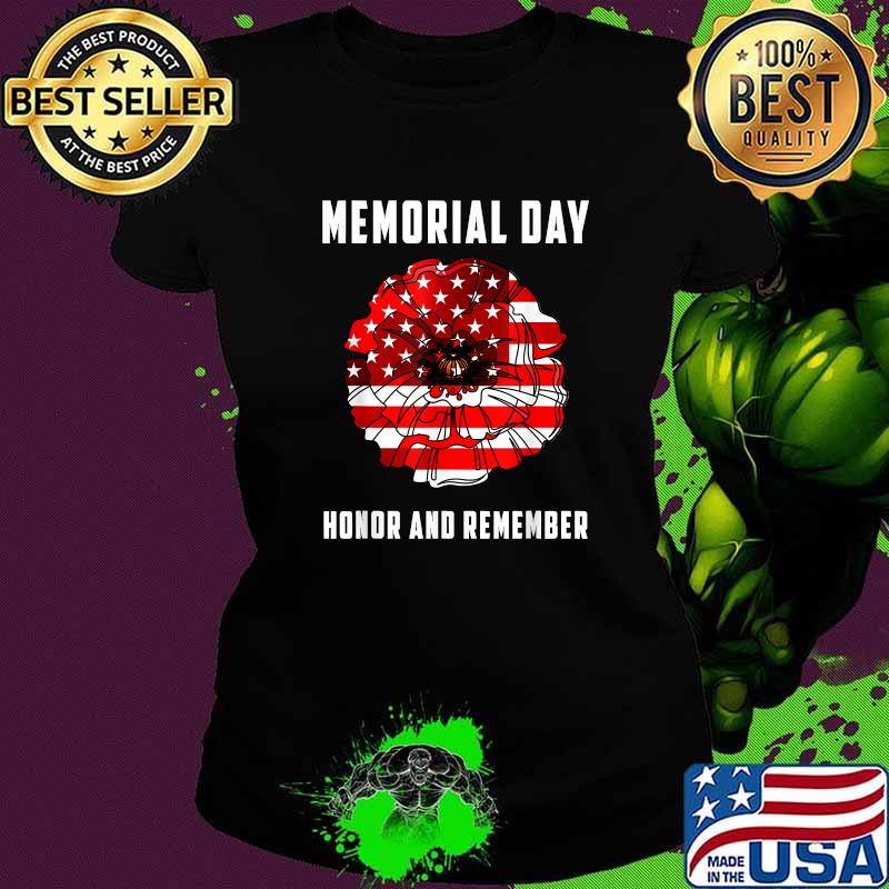 Memorial Day Honor And Remember veterans Day Red Poppy Flower USA Flag 2021 Shirt Ladies tee Memorial Day Honor And Remember veterans Day Red Poppy Flower USA Flag 2021 Shirt Ladies tee