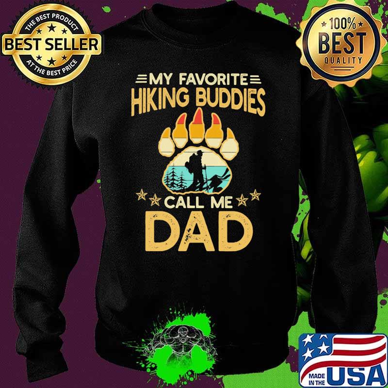 My Favorite Hiking Buddies Call Me Dad Bear Foot Vintage Sweater My Favorite Hiking Buddies Call Me Dad Bear Foot Vintage Sweater