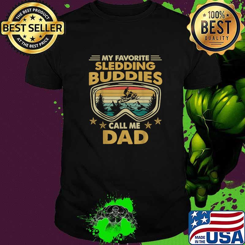 My Favorite Sledding Buddies Call Me Dad Vintage Mountain T-Shirt