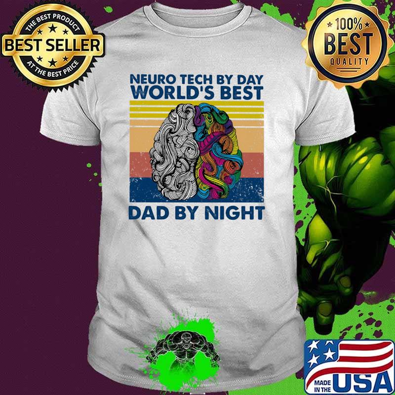 Neuro Tech By Day World's Best Day By Night Brain Vintage Shirt