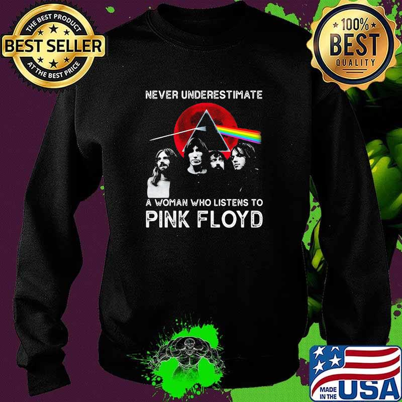 Never underestimate a woman who listens to pink floyd blood moon Sweater Never underestimate a woman who listens to pink floyd blood moon Sweater