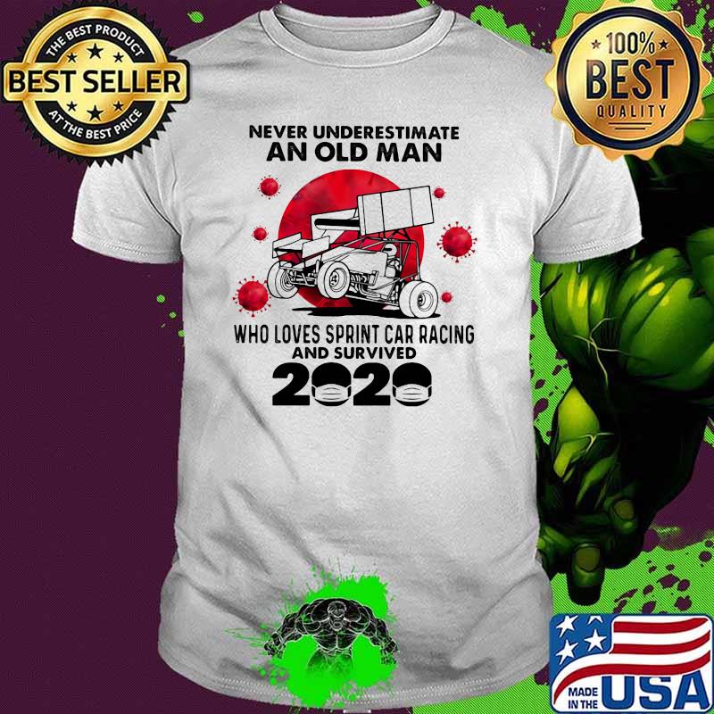 Never Underestimate An Old Man Who Loves Sprint Car Racing And Survived 2020 Blood Moon Shirt