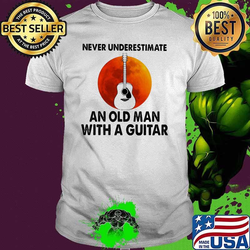 Never Underestimate An Old Man With A Guitar Blood Moon Shirt
