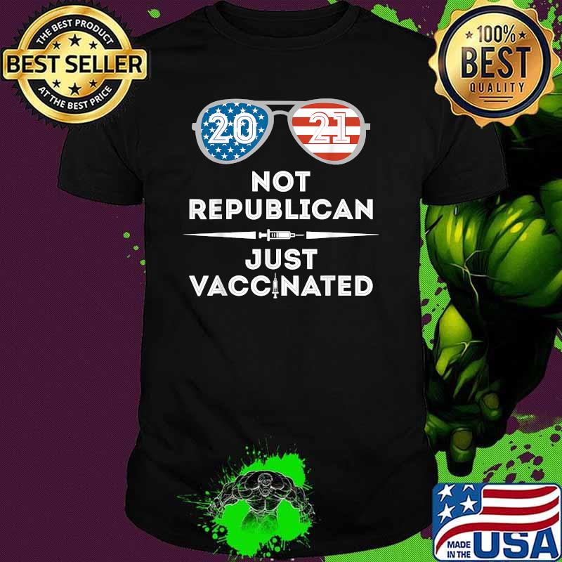 Not Republican Just Vaccinated American Flag Shirt
