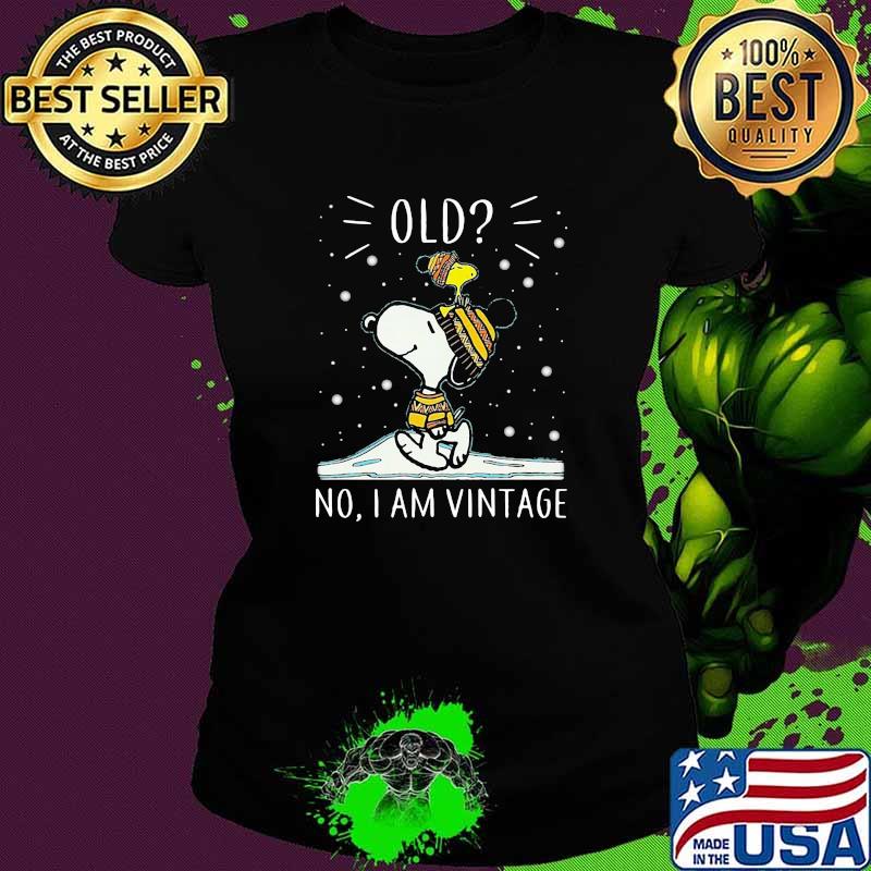Old no i am vintage snoopy snow Ladies tee Old no i am vintage snoopy snow Ladies tee