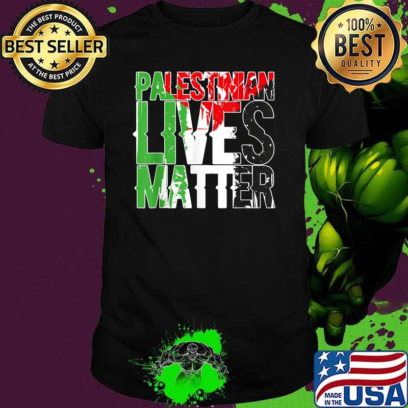 Palestinian Lives Matter Free Palestine Gaza Anti War Shirt