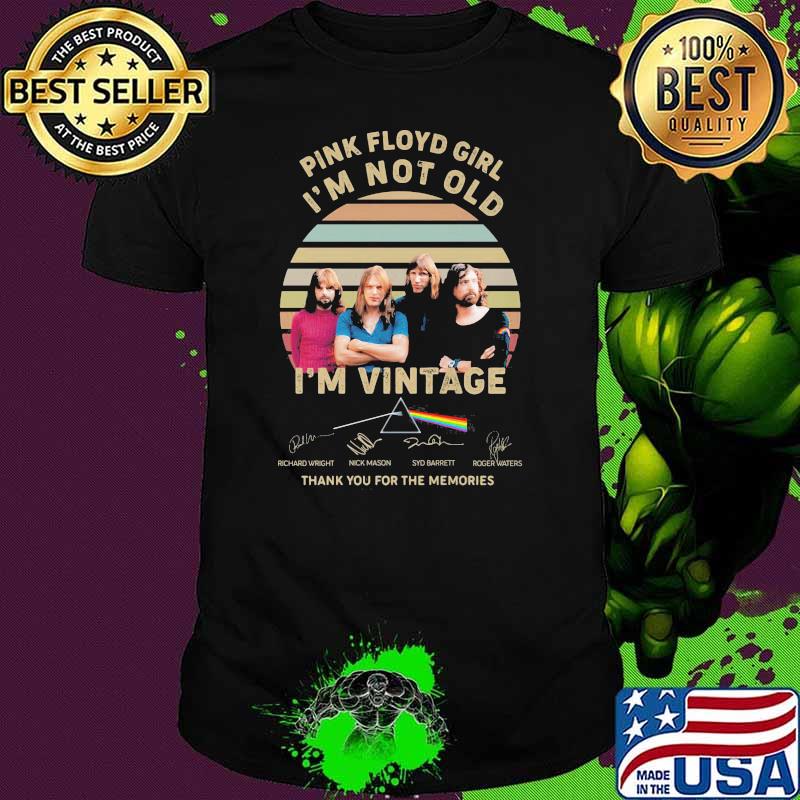 Pink Floyd Girl I’m Not Old I’m Vintage Thank You For The Memories Signature Shirt
