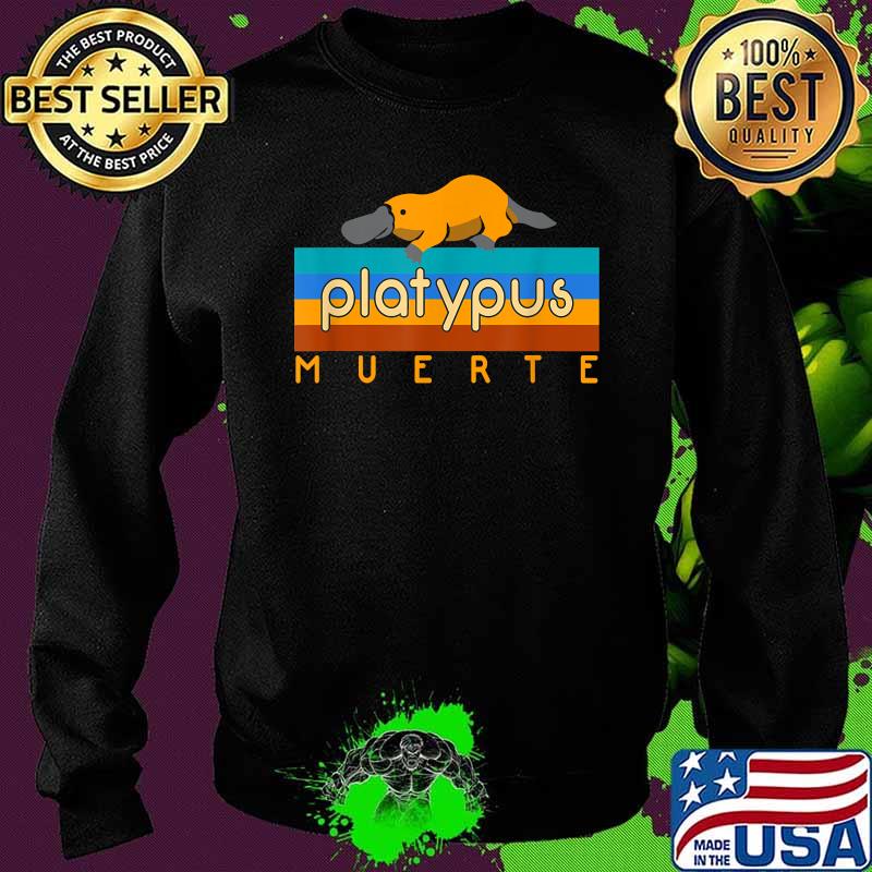 Platypus Muerte Banner Vintage Shirt Sweater Platypus Muerte Banner Vintage Shirt Sweater