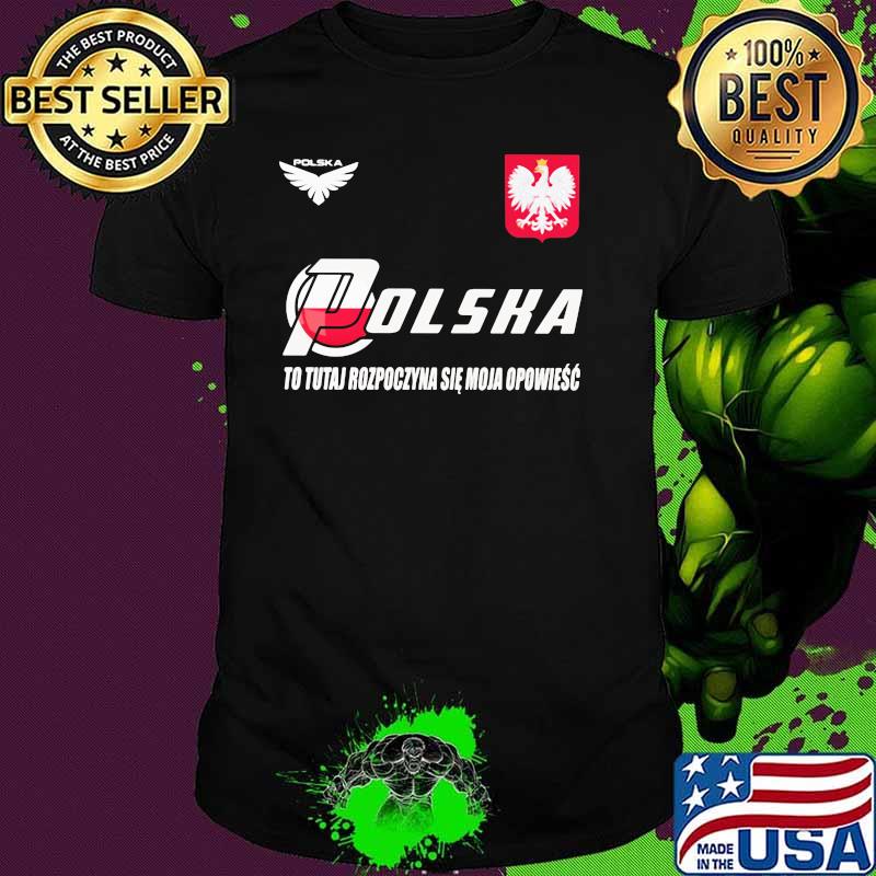 Poland DSA 6 To Tutaj Rozpoczyna Sie Moja Opowiesc Shirt