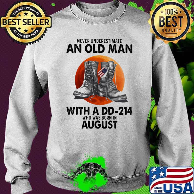 Never Underestimate An Old Man With A DD 214 Was Born In August Blood Moon Shirt Sweater Never Underestimate An Old Man With A DD 214 Was Born In August Blood Moon Shirt Sweater