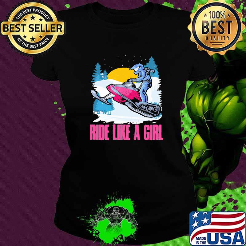 Ride Like a Girl Snowmobile Shirt Ladies tee Ride Like a Girl Snowmobile Shirt Ladies tee