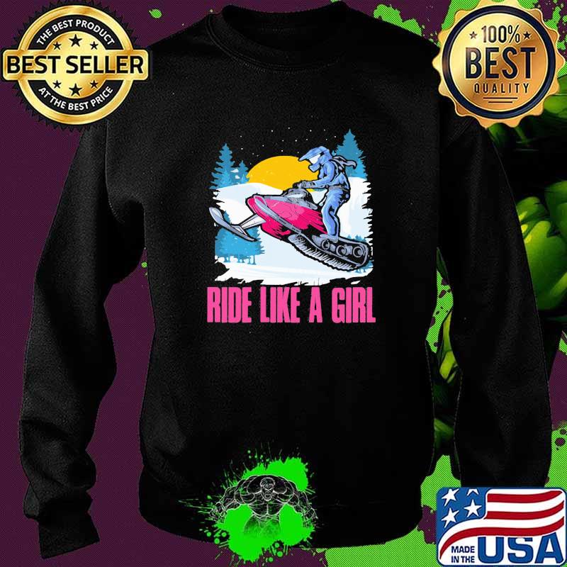 Ride Like a Girl Snowmobile Shirt Sweater Ride Like a Girl Snowmobile Shirt Sweater