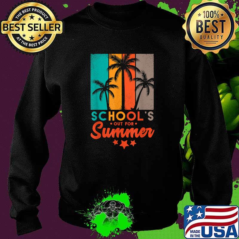 Schools Out For Summer Teacher Vintage T-Shirt Sweater Schools Out For Summer Teacher Vintage T-Shirt Sweater