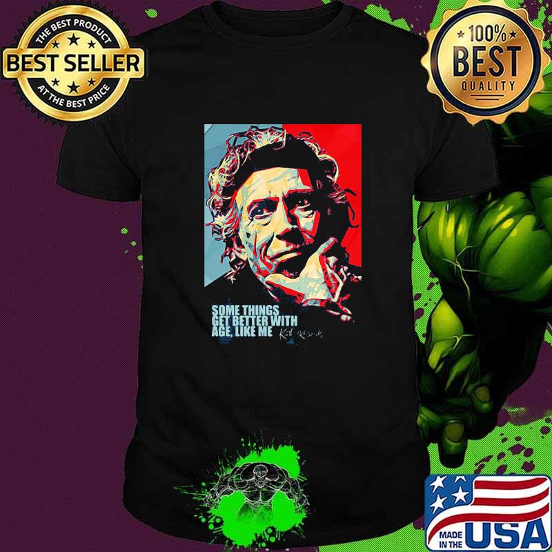 Something get better with age like me quote by Keith Richards shirt