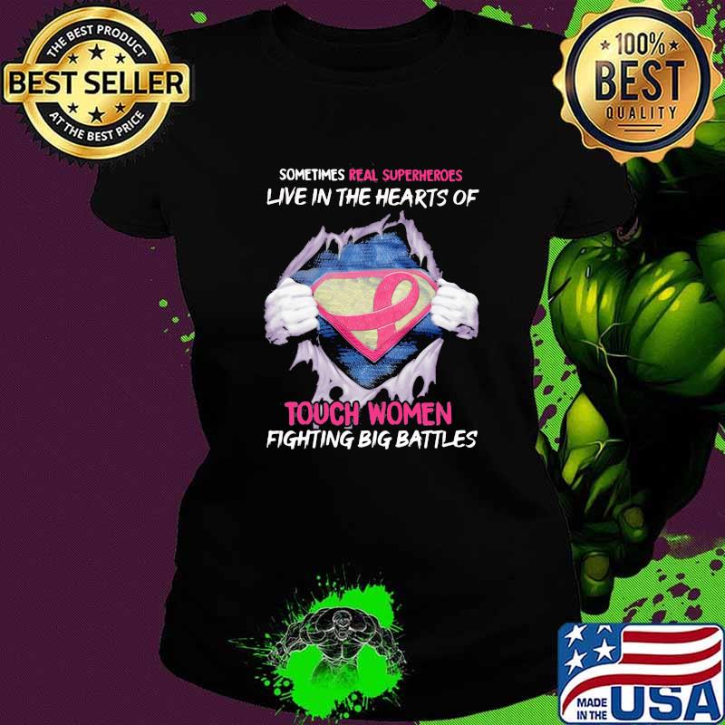 Sometimes Real Superheroes Live In The Hearts Of Touch Women Fighting Big Battles Breast Cancer Superheroes Shirt Ladies tee Sometimes Real Superheroes Live In The Hearts Of Touch Women Fighting Big Battles Breast Cancer Superheroes Shirt Ladies tee