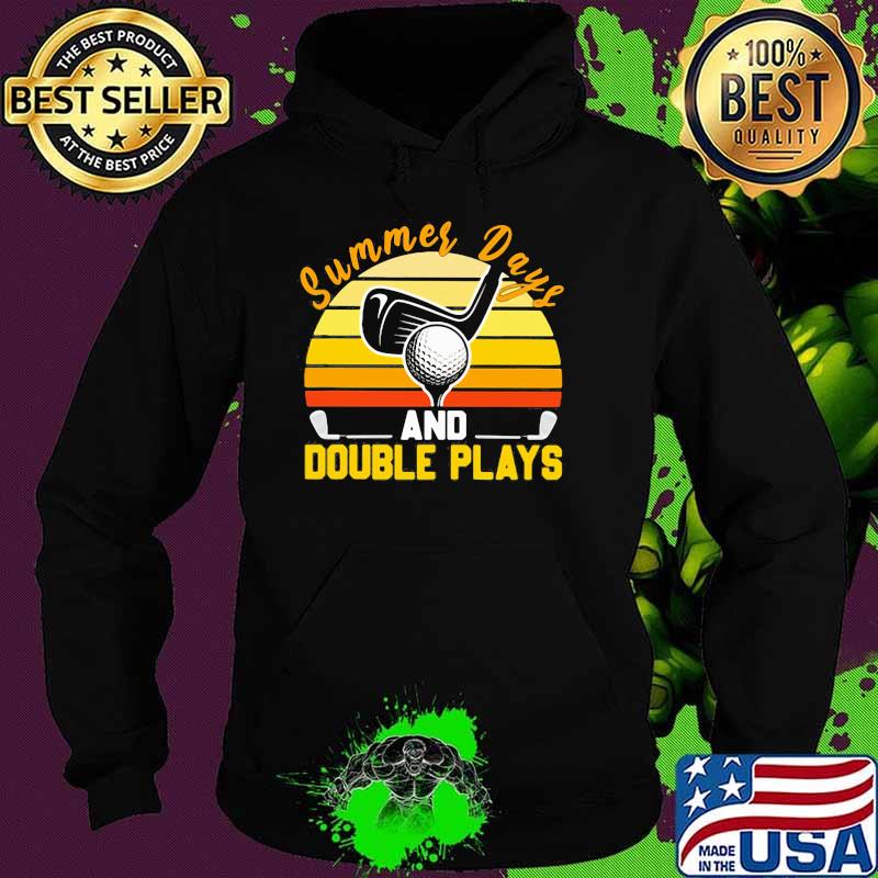 Summer Days And Double Plays Vintage Shirt Hoodie Summer Days And Double Plays Vintage Shirt Hoodie