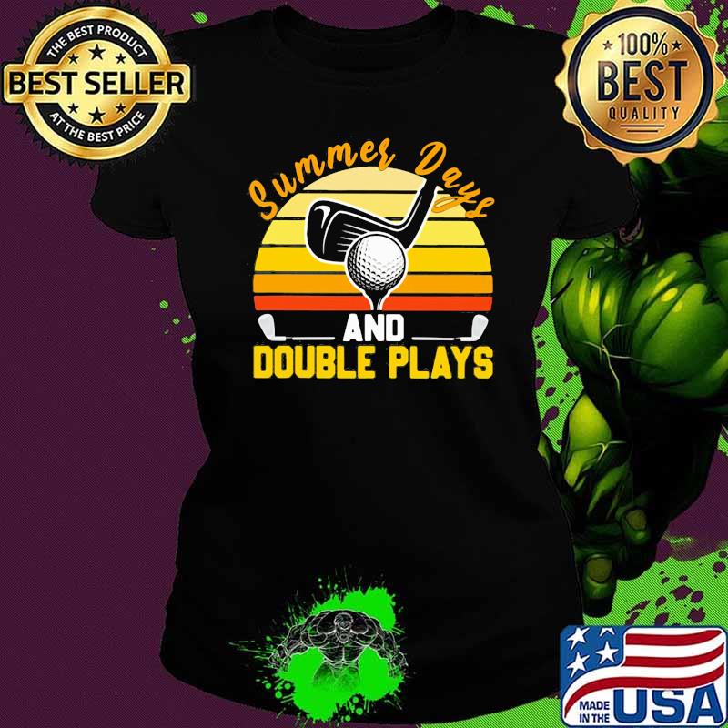 Summer Days And Double Plays Vintage Shirt Ladies tee Summer Days And Double Plays Vintage Shirt Ladies tee