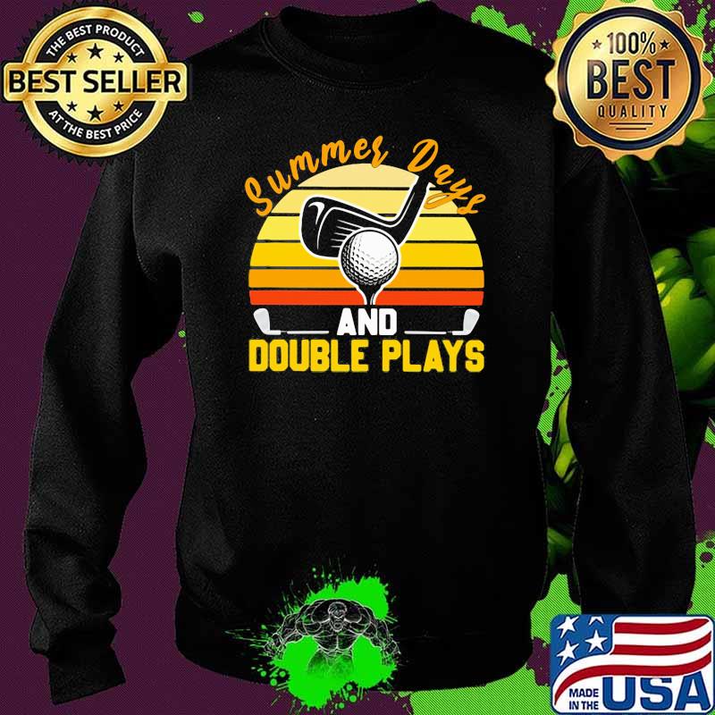 Summer Days And Double Plays Vintage Shirt Sweater Summer Days And Double Plays Vintage Shirt Sweater