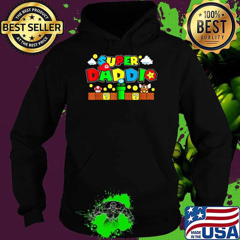 Super Daddio Video Gaming Shirt Hoodie Super Daddio Video Gaming Shirt Hoodie