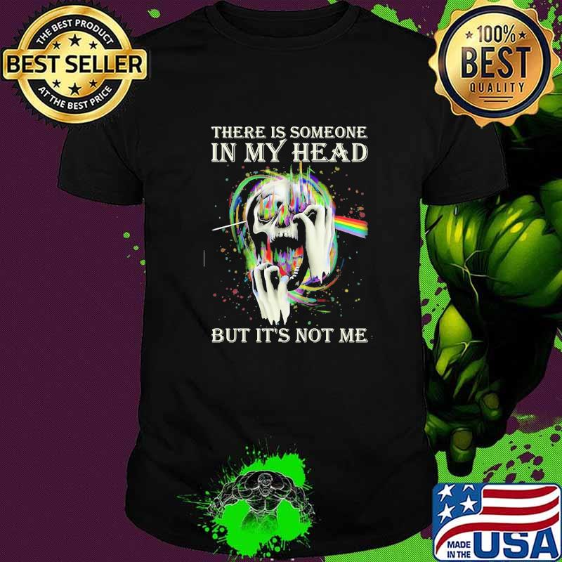 There is someone in my head but it's not me skull rainbow pink floyd shirt
