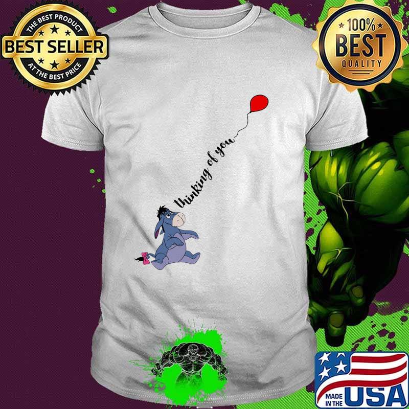 Thinking of you Eeyore shirt