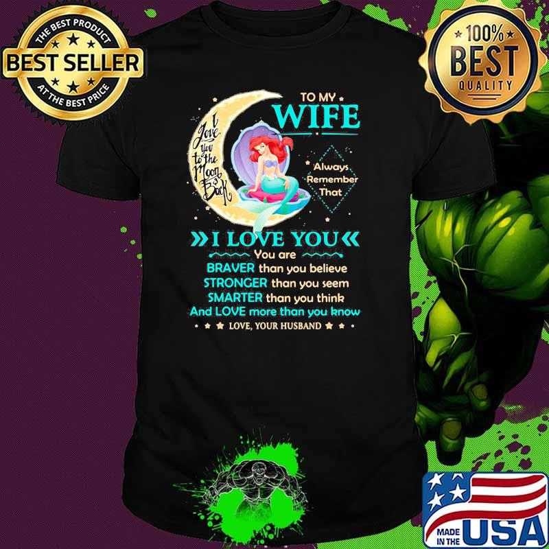 To My Wife Always Remember Ariel Moon Back Shirt