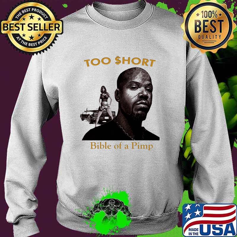 Too short bible of a pimp Sweater Too short bible of a pimp Sweater