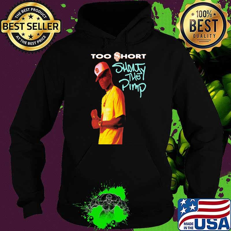 Too short shorty the pimp Hoodie Too short shorty the pimp Hoodie