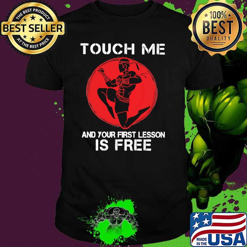 Touch Me And Your First Lesson Is Free Blood Moon Shirt