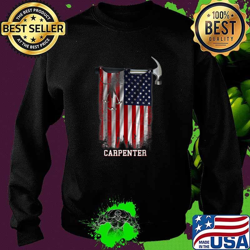 US Flag Patriotic American Carpenter - Carpentry 4th of July T-Shirt Sweater US Flag Patriotic American Carpenter - Carpentry 4th of July T-Shirt Sweater