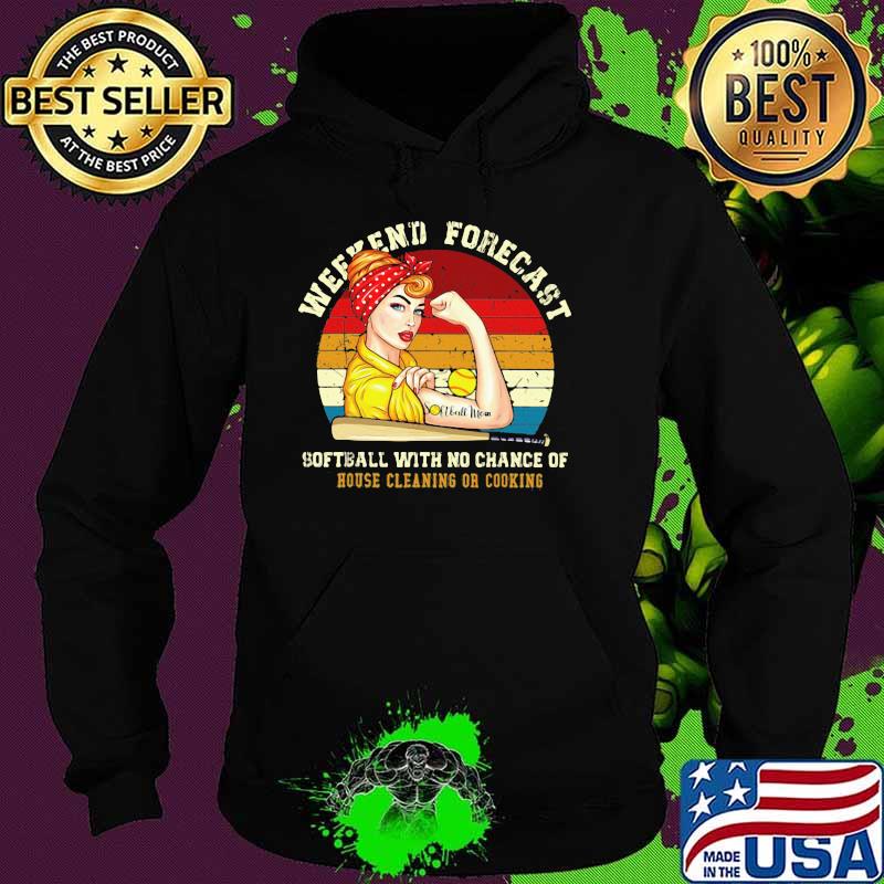 Weekend Forecast Softball With No Chance Of House Cleaning Or Cooking Vintage Shirt Hoodie Weekend Forecast Softball With No Chance Of House Cleaning Or Cooking Vintage Shirt Hoodie