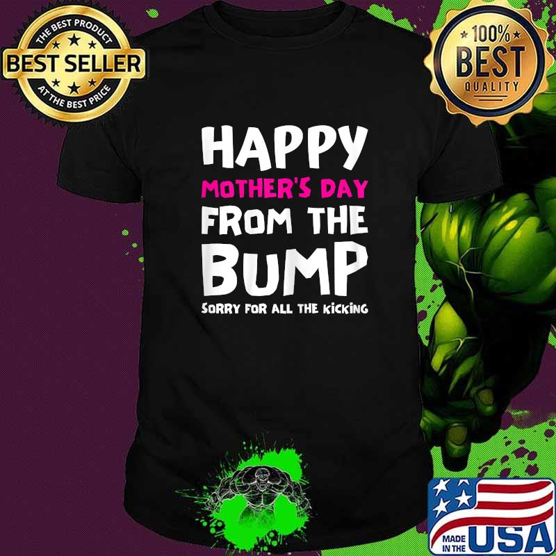 Womens happy mothers day from the bump first baby pregnant wife Shirt