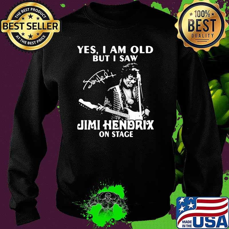 Yes i am old but i saw Jimi Hendrix On stage signature Sweater Yes i am old but i saw Jimi Hendrix On stage signature Sweater