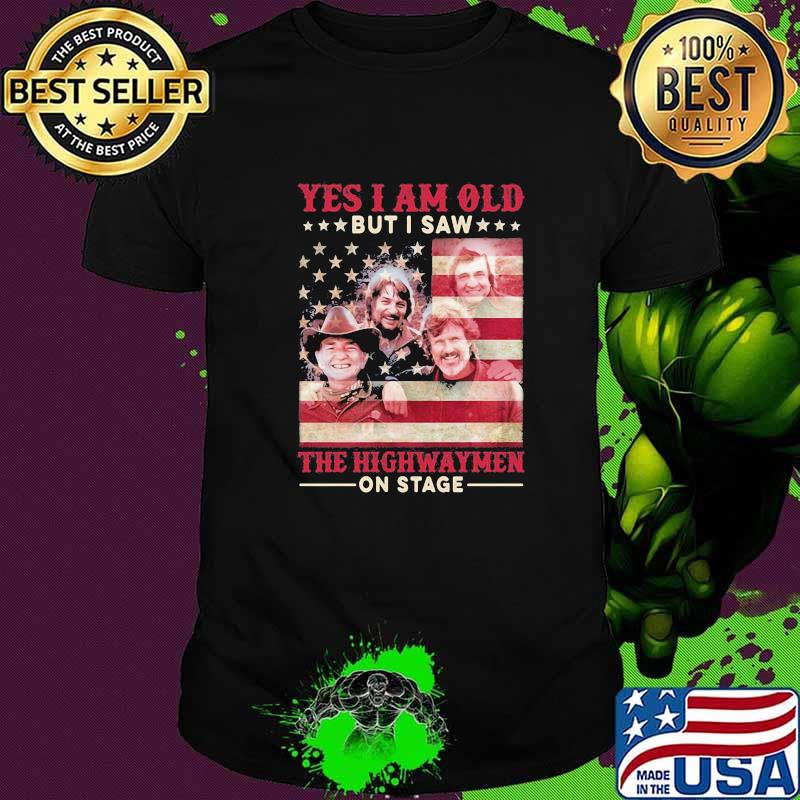 Yes I am old but I saw the highwaymen on stage american flag shirt