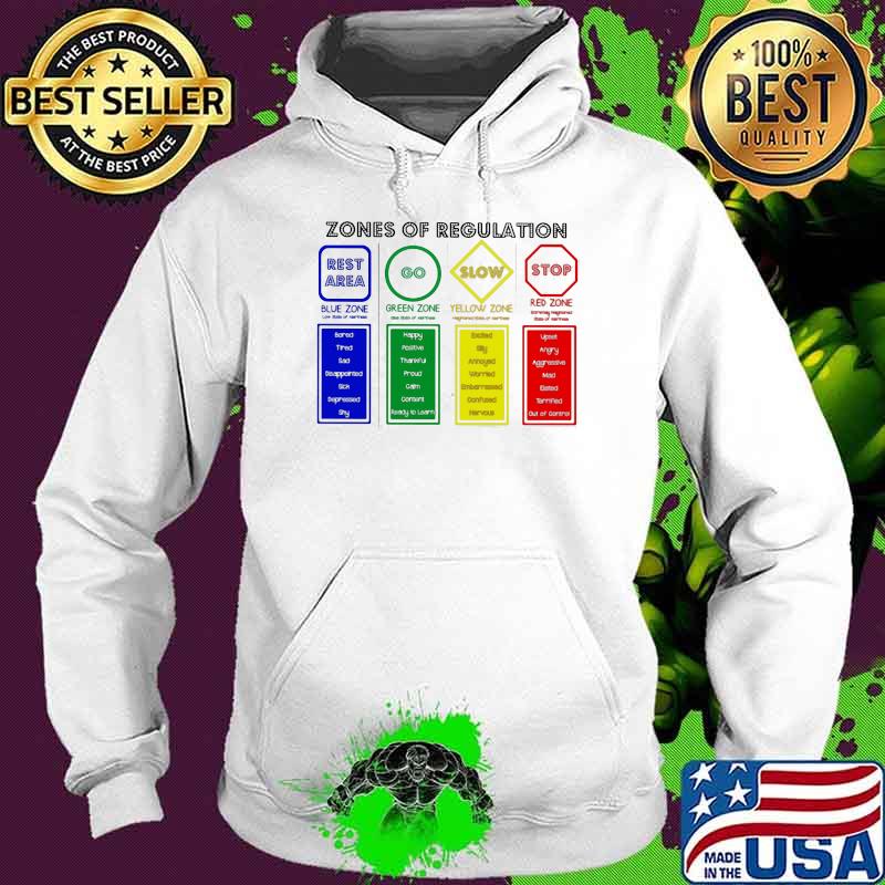 Zones Of Regulation Blue Green Yellow And Red Zone Shirt Hoodie Zones Of Regulation Blue Green Yellow And Red Zone Shirt Hoodie